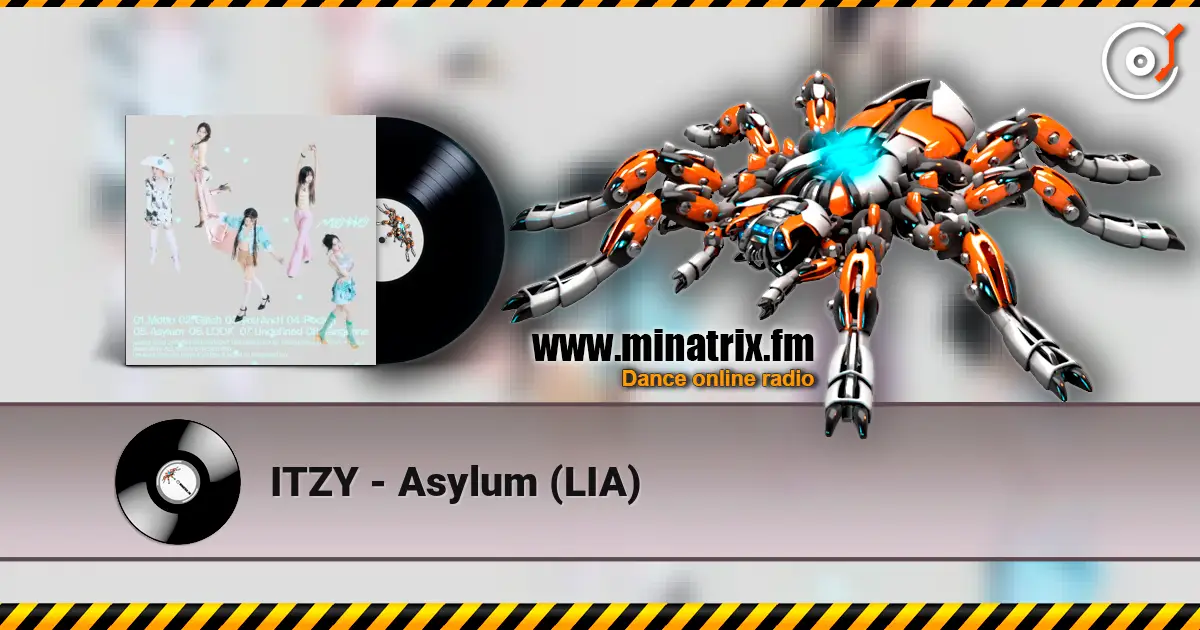 ITZY - Asylum (LIA) listen online in high quality | Minatrix.FM