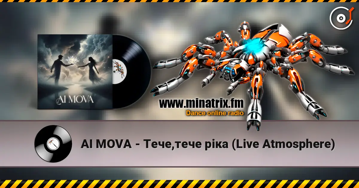 AI MOVA - Тече,тече ріка (Live Atmosphere) listen online in high quality | Minatrix.FM