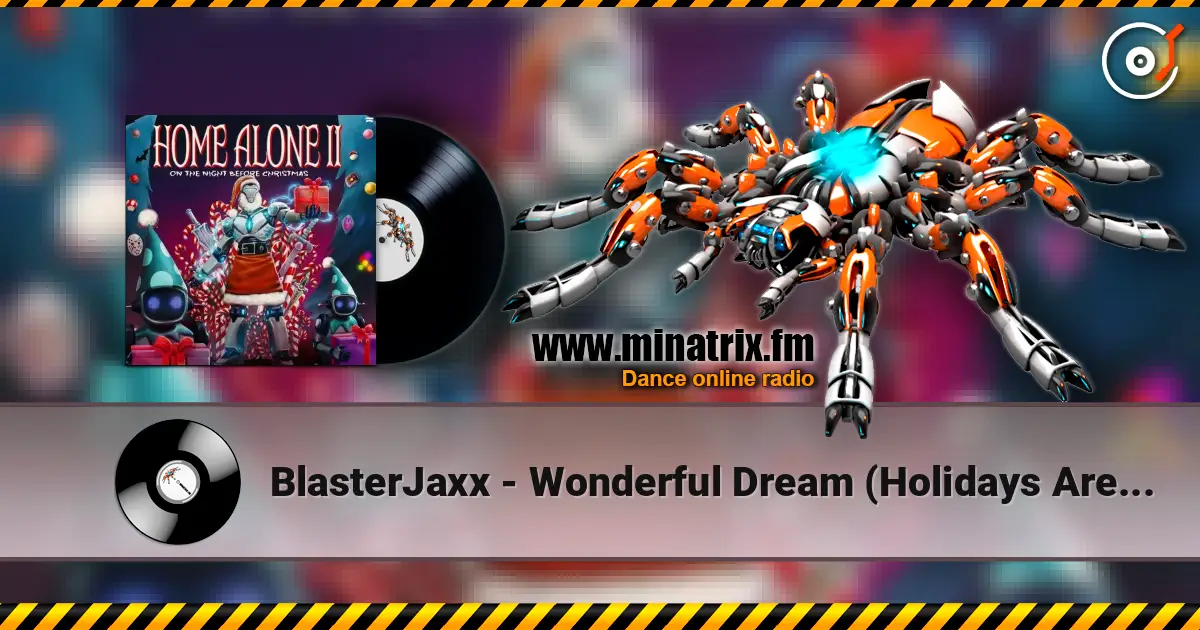 BlasterJaxx - Wonderful Dream (Holidays Are Coming) listen online in high quality | Minatrix.FM