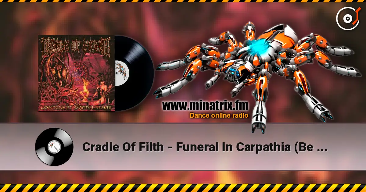 Cradle Of Filth - Funeral In Carpathia (Be Quick Or Be Dead Version) listen online in high quality | Minatrix.FM