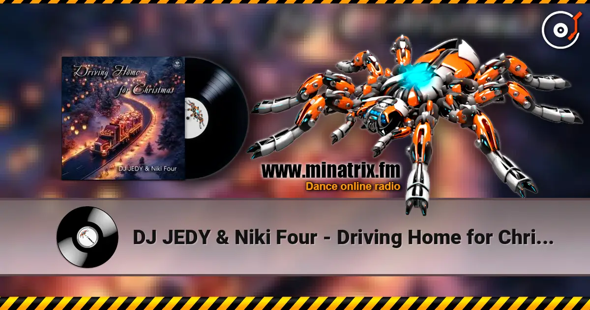 DJ JEDY & Niki Four - Driving Home for Christmas listen online in high quality | Minatrix.FM