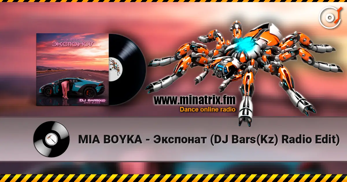 MIA BOYKA - Экспонат (DJ Bars(Kz) Radio Edit) listen online in high quality | Minatrix.FM