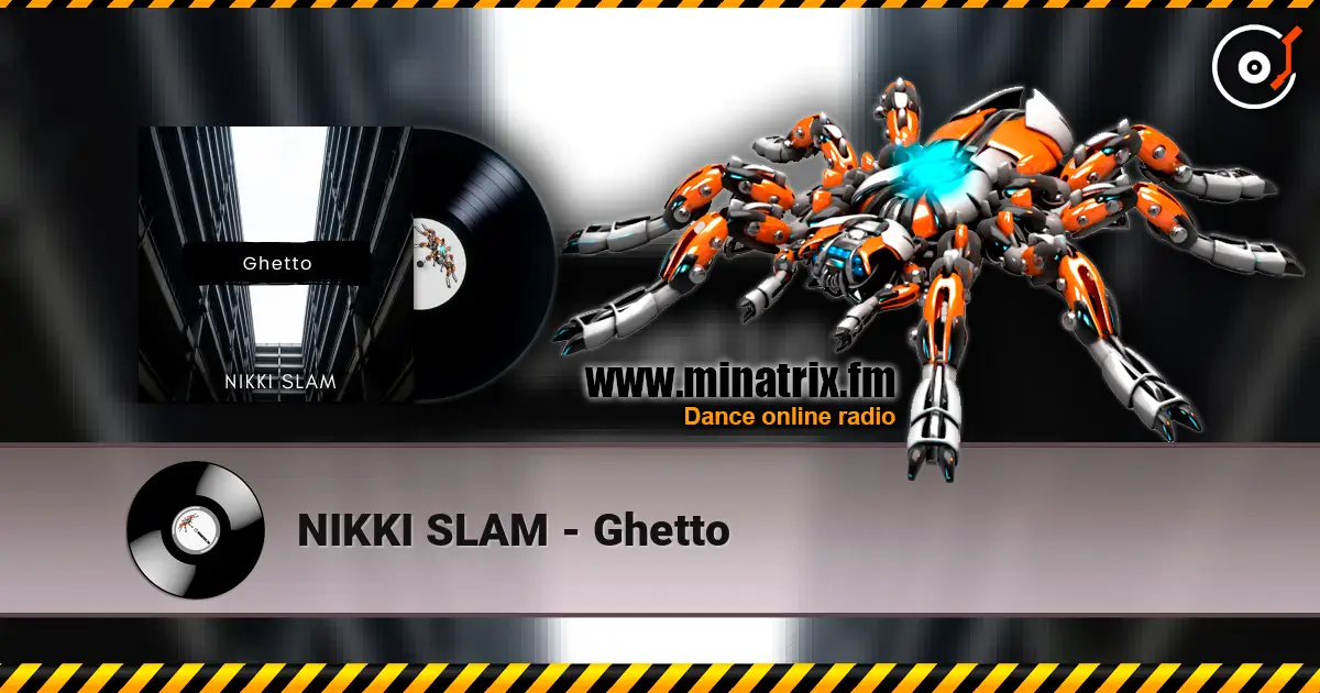 NIKKI SLAM - Ghetto listen online in high quality | Minatrix.FM
