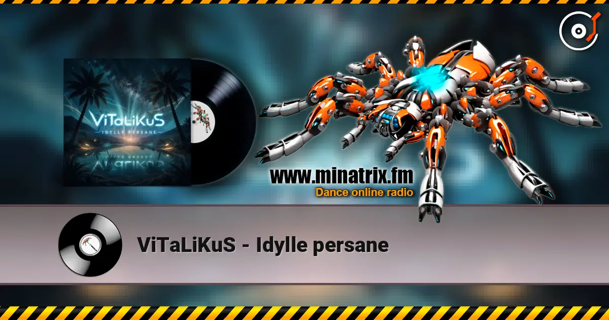 ViTaLiKuS - Idylle persane listen online in high quality | Minatrix.FM