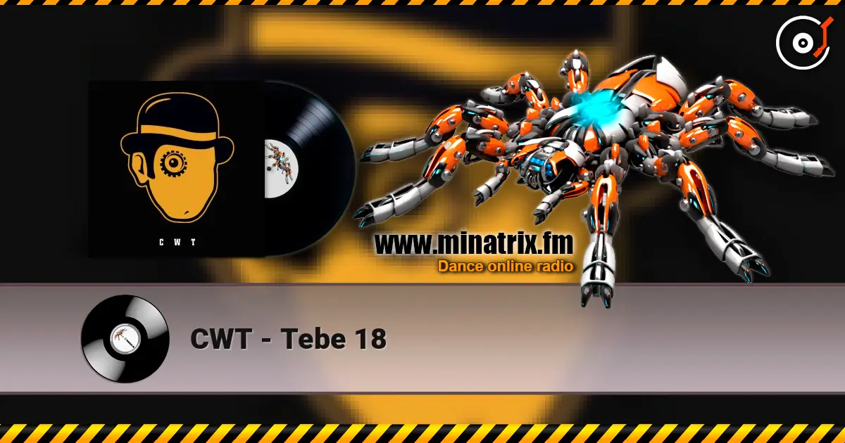 CWT - Tebe 18 listen online in high quality | Minatrix.FM