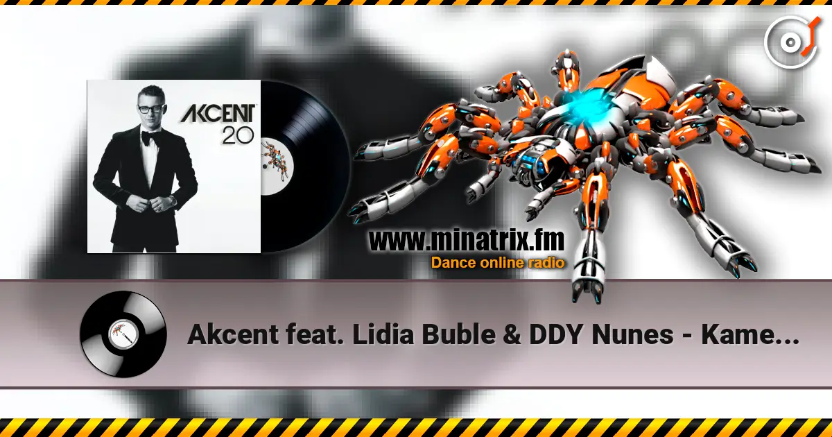 Akcent feat. Lidia Buble & DDY Nunes - Kamelia listen online in high quality | Minatrix.FM