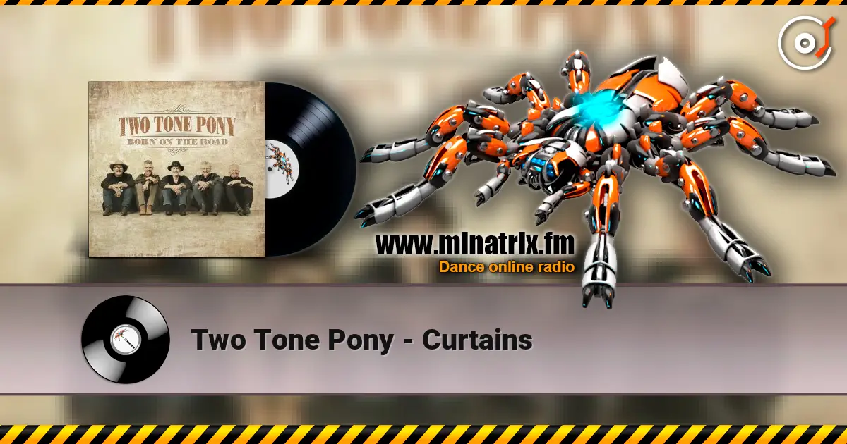 Two Tone Pony - Curtains listen online in high quality | Minatrix.FM