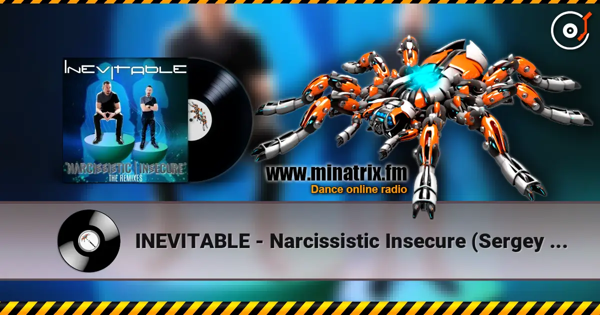 INEVITABLE - Narcissistic Insecure (Sergey Zar Mix) listen online in high quality | Minatrix.FM