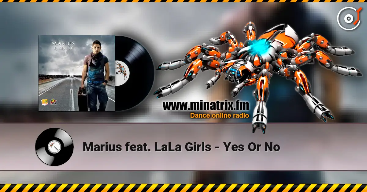 Marius feat. LaLa Girls - Yes Or No listen online in high quality | Minatrix.FM