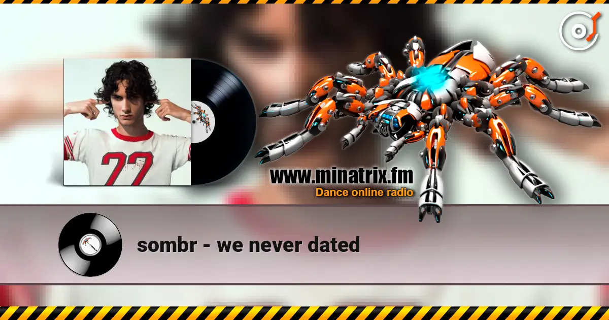 sombr - we never dated listen online in high quality | Minatrix.FM
