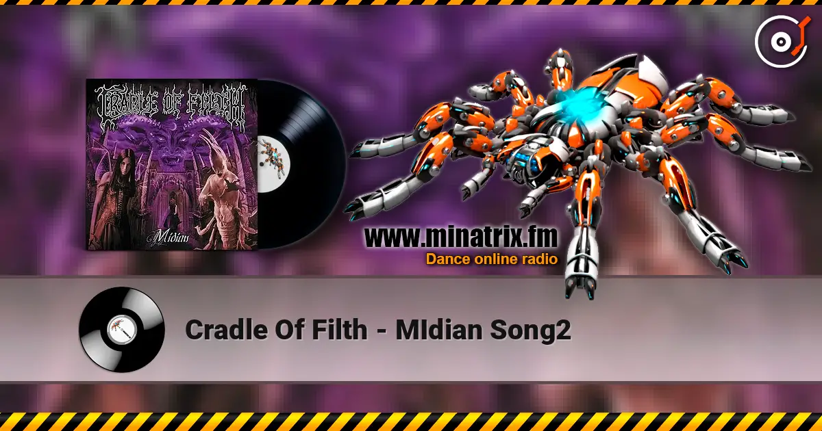 Cradle Of Filth - MIdian Song2 listen online in high quality | Minatrix.FM