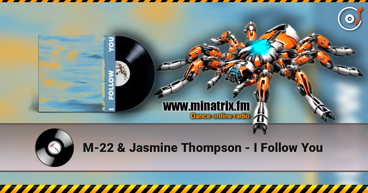 M-22 & Jasmine Thompson - I Follow You listen online in high quality | Minatrix.FM