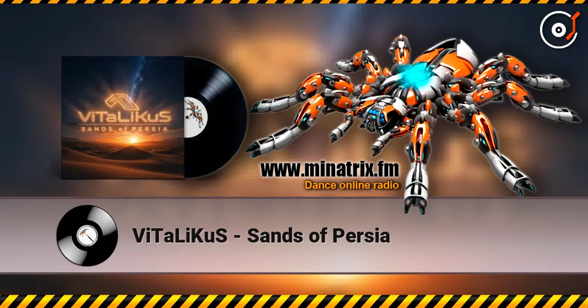 ViTaLiKuS - Sands of Persia listen online in high quality | Minatrix.FM