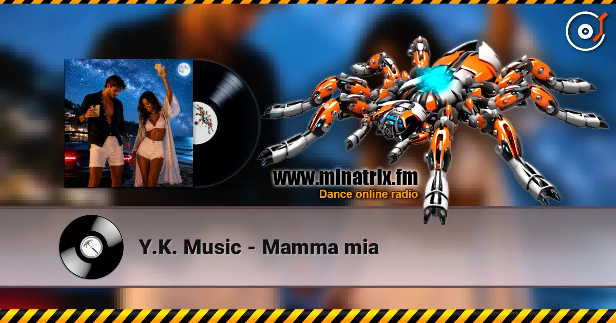 Y.K. Music - Mamma mia listen online in high quality | Minatrix.FM
