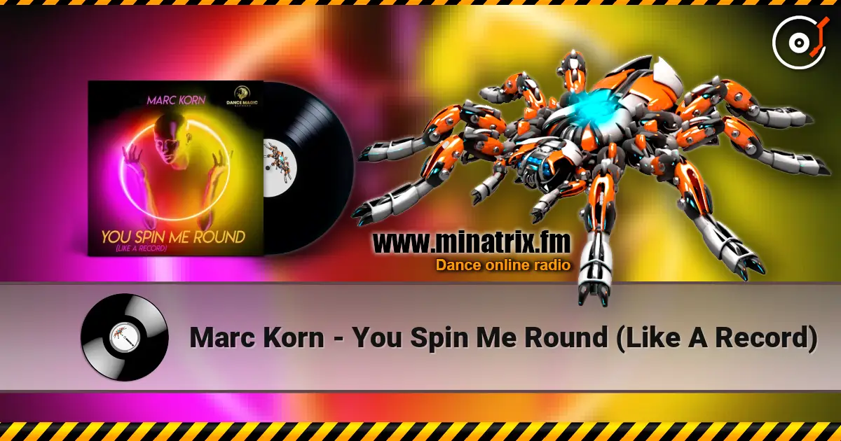Marc Korn - You Spin Me Round (Like A Record) listen online in high quality | Minatrix.FM