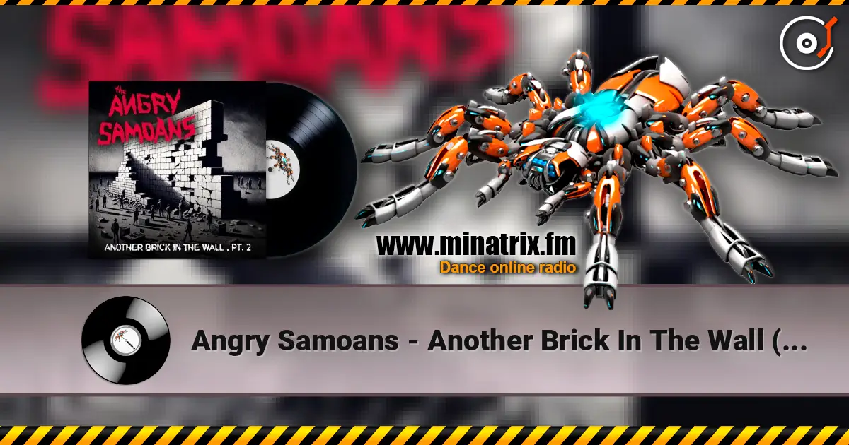 Angry Samoans - Another Brick In The Wall (Part 2) listen online in high quality | Minatrix.FM