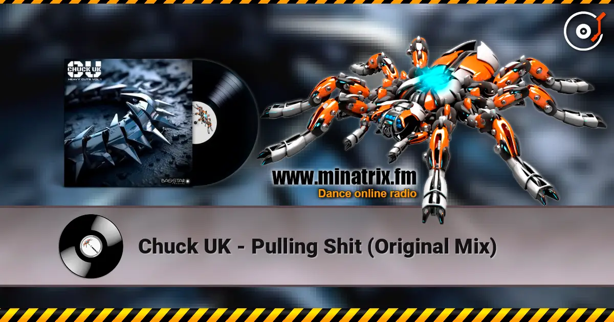 Chuck UK - Pulling Shit (Original Mix) listen online in high quality | Minatrix.FM