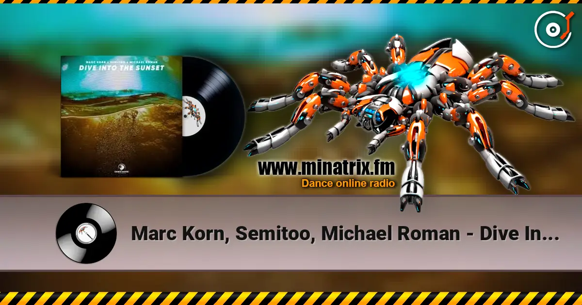 Marc Korn, Semitoo, Michael Roman - Dive Into The Sunset listen online in high quality | Minatrix.FM