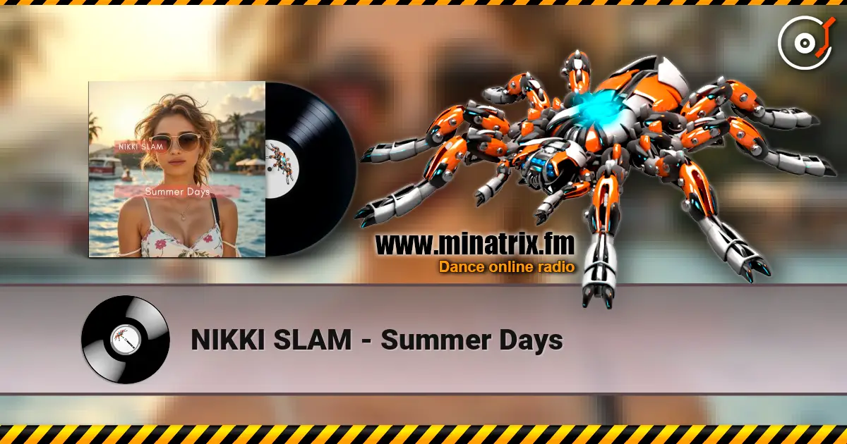NIKKI SLAM - Summer Days listen online in high quality | Minatrix.FM