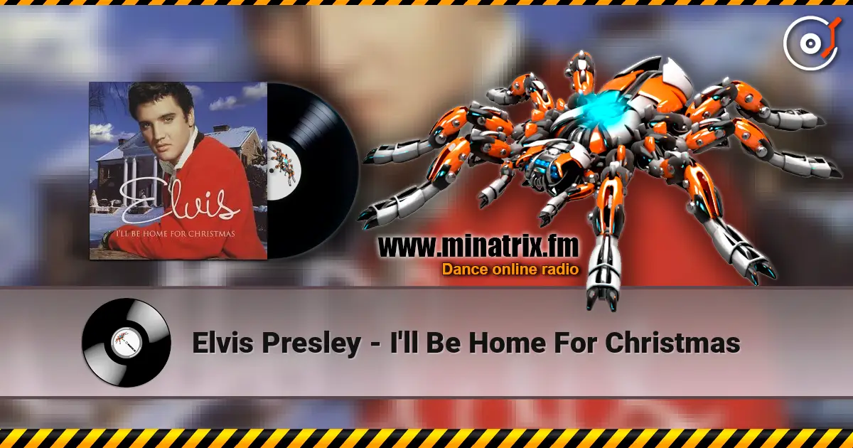 Elvis Presley - I'll Be Home For Christmas listen online in high quality | Minatrix.FM