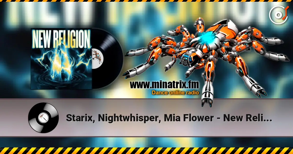 Starix, Nightwhisper, Mia Flower - New Religion listen online in high quality | Minatrix.FM