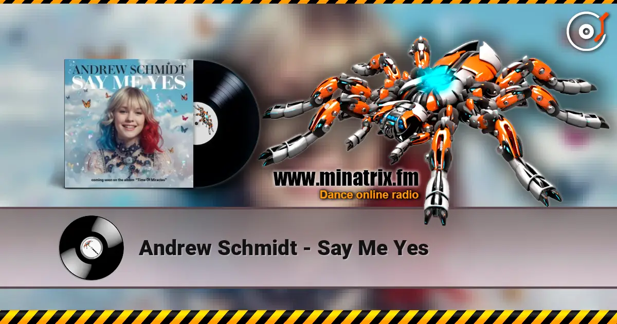 Andrew Schmidt - Say Me Yes listen online in high quality | Minatrix.FM
