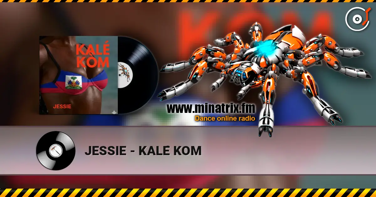 JESSIE - KALÉ KOM listen online in high quality | Minatrix.FM