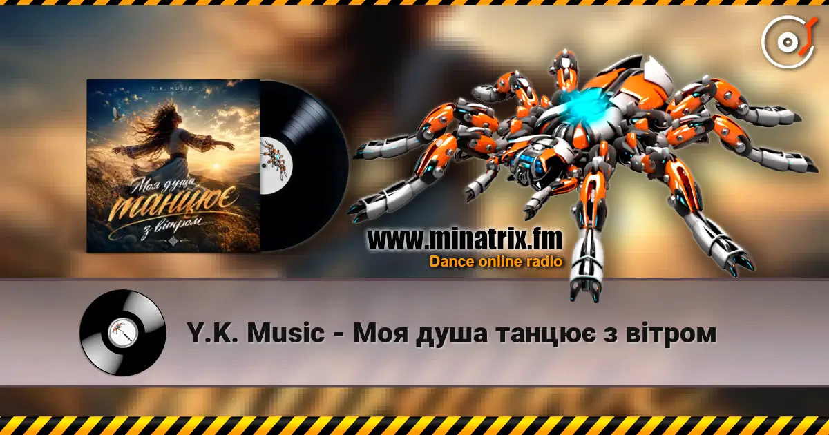 Y.K. Music - Моя душа танцює з вітром listen online in high quality | Minatrix.FM