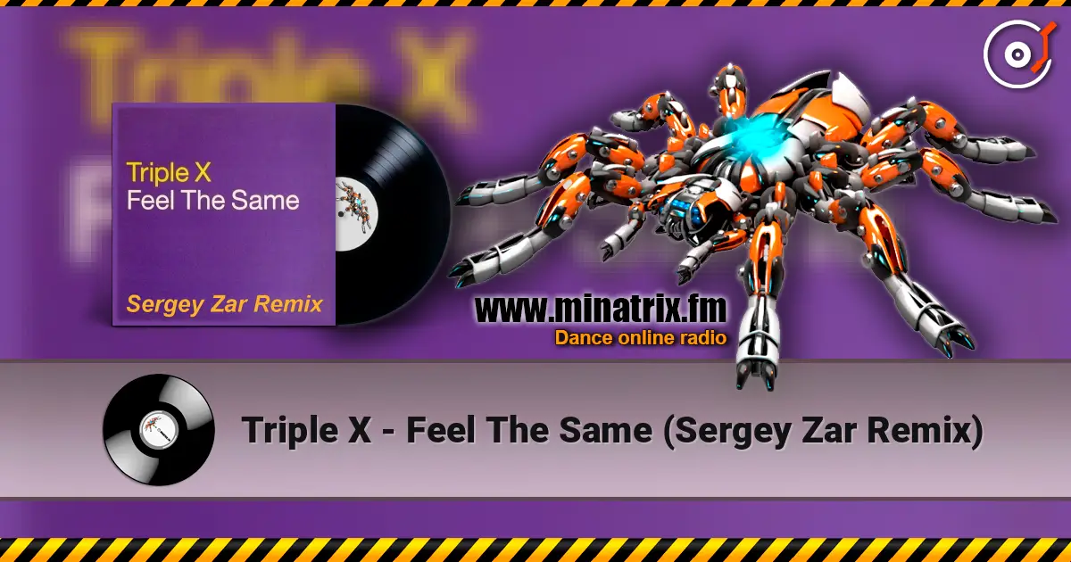 Triple X - Feel The Same (Sergey Zar Remix) listen online in high quality | Minatrix.FM