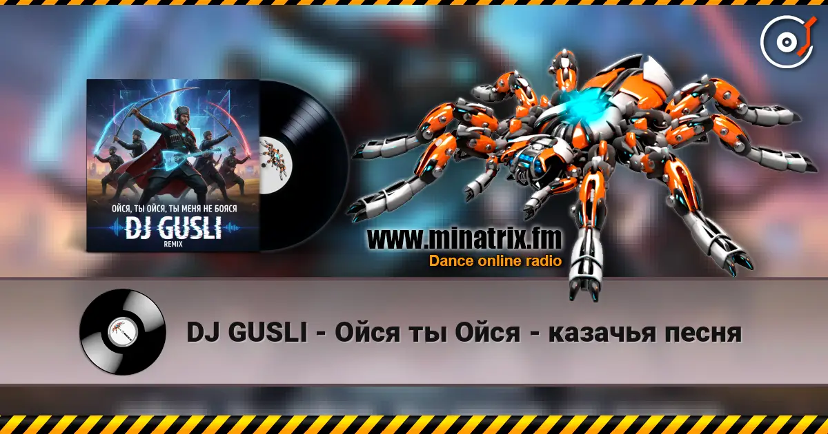 DJ GUSLI - Ойся ты Ойся - казачья песня listen online in high quality | Minatrix.FM