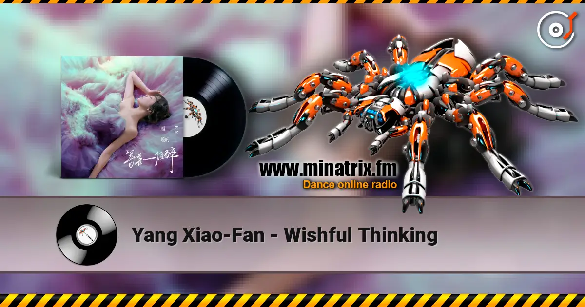 Yang Xiao-Fan - Wishful Thinking listen online in high quality | Minatrix.FM