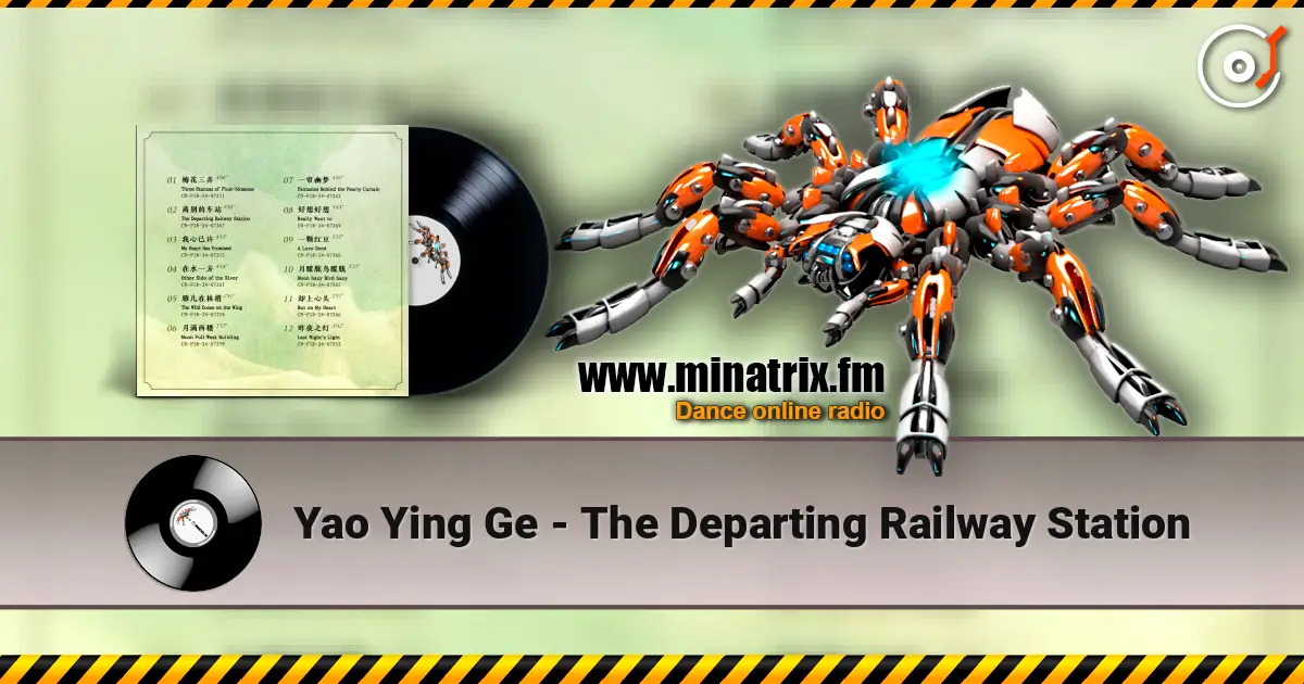 Yao Ying Ge - The Departing Railway Station listen online in high quality | Minatrix.FM