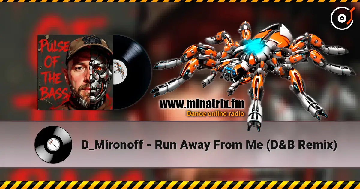 D_Mironoff - Run Away From Me (D&B Remix) listen online in high quality | Minatrix.FM