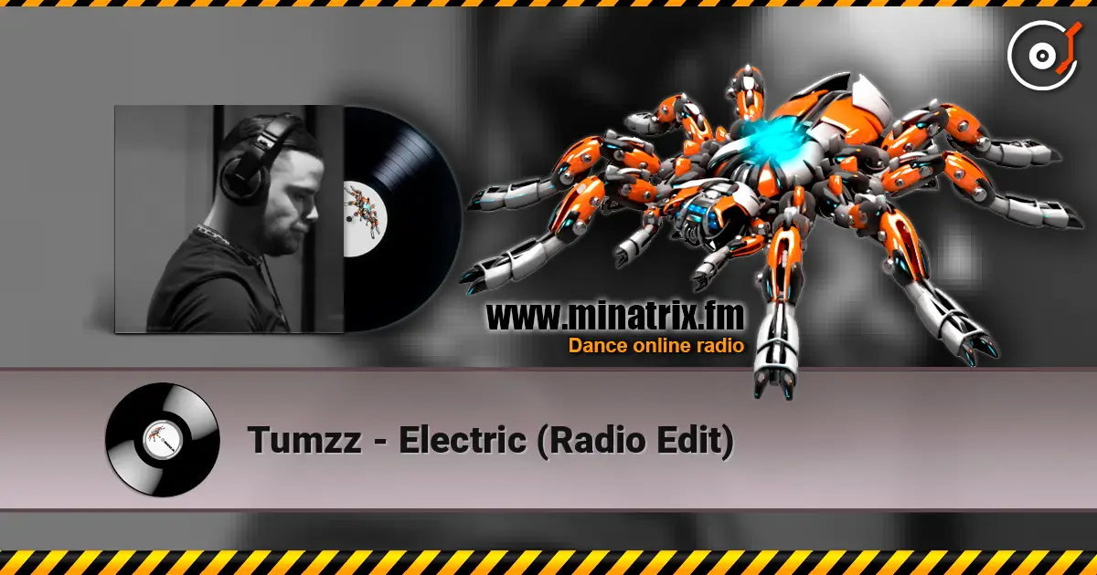 Tumzz - Electric (Radio Edit) listen online in high quality | Minatrix.FM