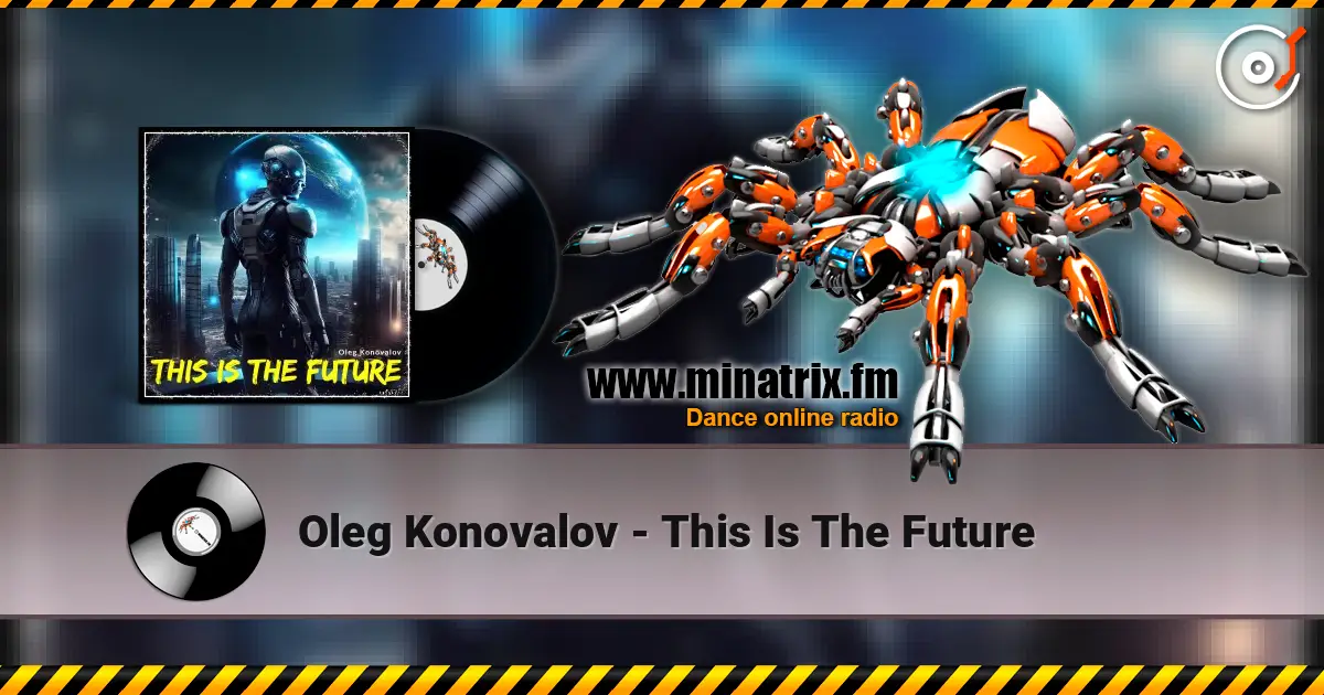 Oleg Konovalov - This Is The Future слухати онлайн у високій якості | Minatrix.FM
