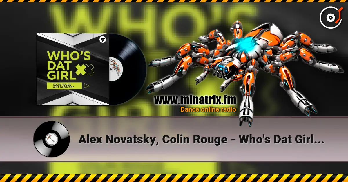 Alex Novatsky, Colin Rouge - Who's Dat Girl (Extended Mix) listen online in high quality | Minatrix.FM