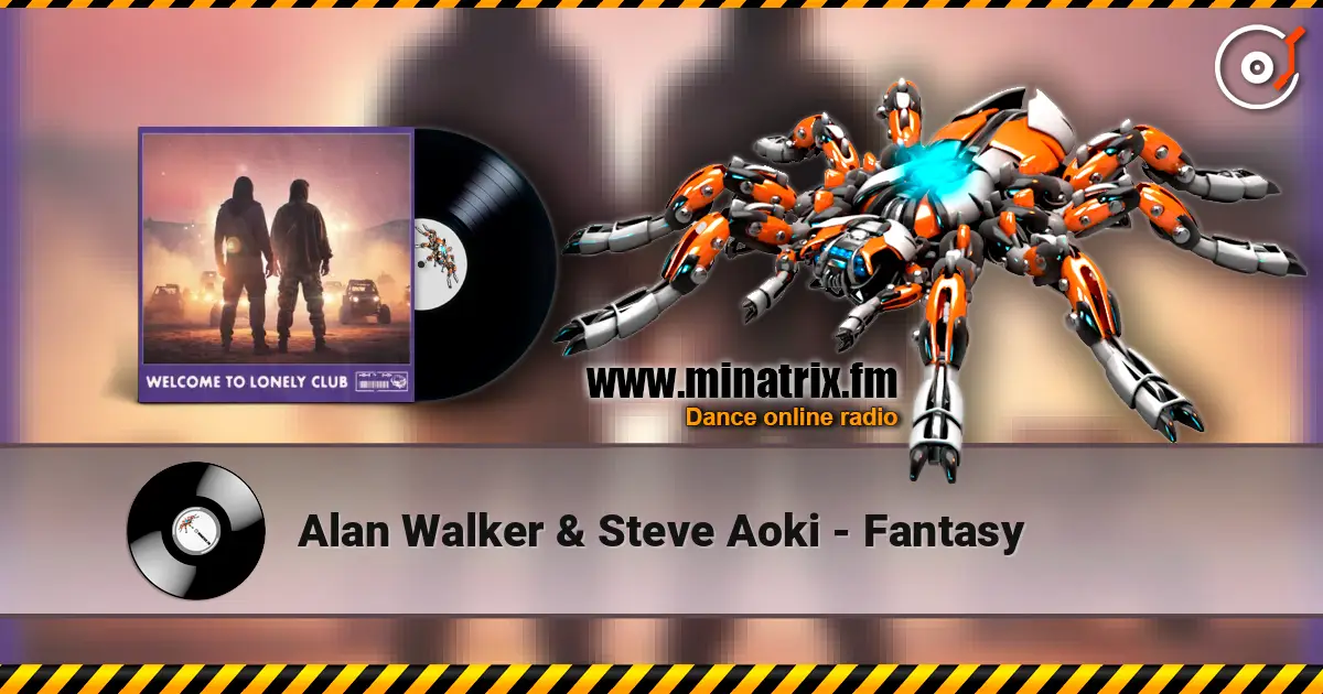 Alan Walker & Steve Aoki - Fantasy listen online in high quality | Minatrix.FM