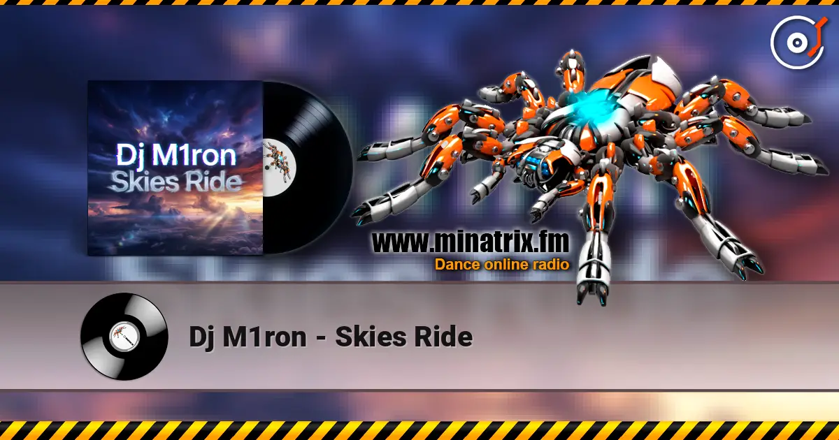 Dj M1ron - Skies Ride listen online in high quality | Minatrix.FM