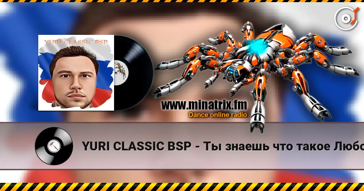 YURI CLASSIC BSP - Ты знаешь что такое Любовь listen online in high quality | Minatrix.FM