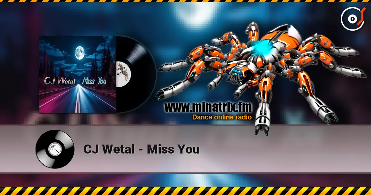 CJ Wetal - Miss You listen online in high quality | Minatrix.FM