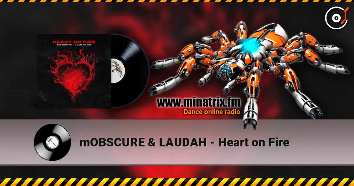 mOBSCURE & LAUDAH - Heart on Fire listen online in high quality | Minatrix.FM
