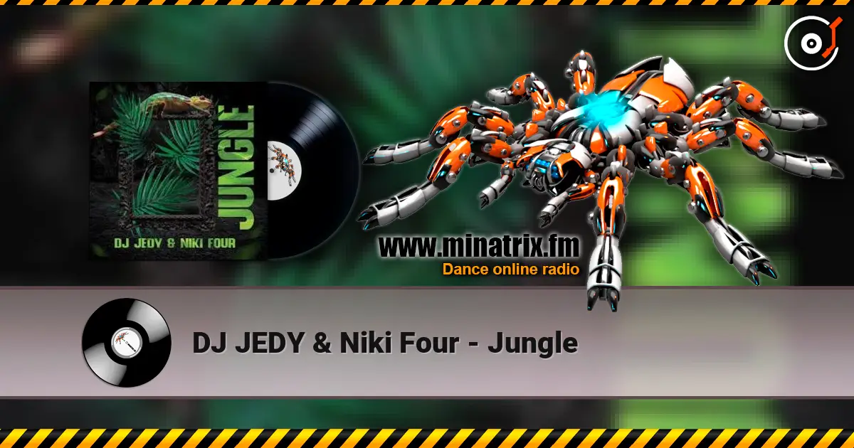 DJ JEDY & Niki Four - Jungle listen online in high quality | Minatrix.FM