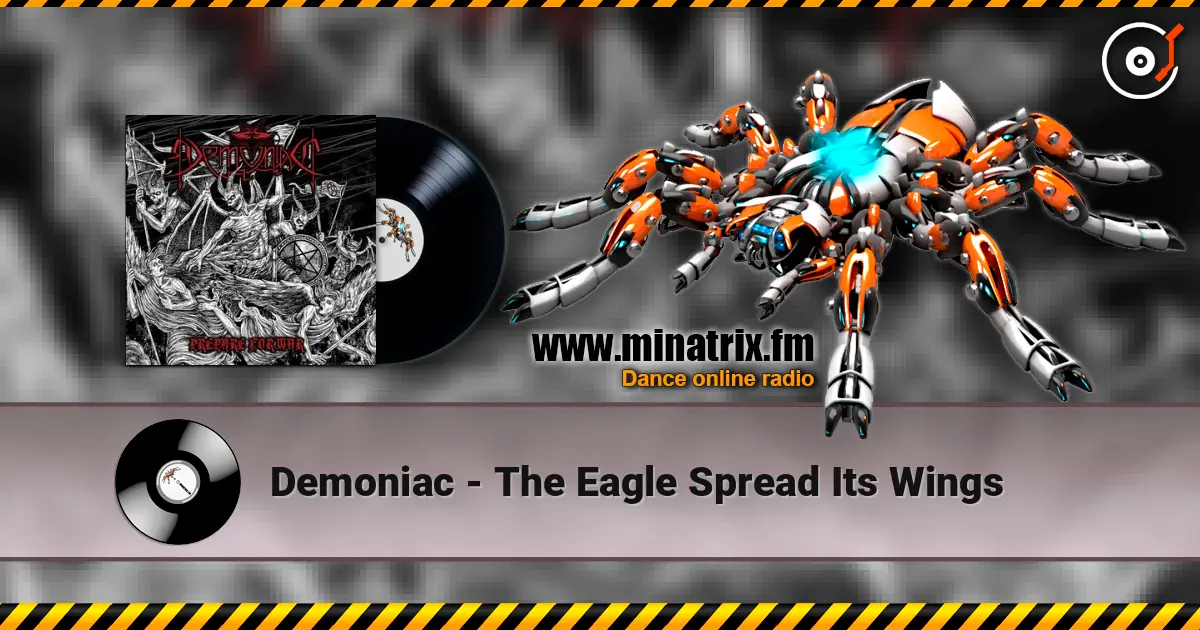 Demoniac - The Eagle Spread Its Wings listen online in high quality | Minatrix.FM