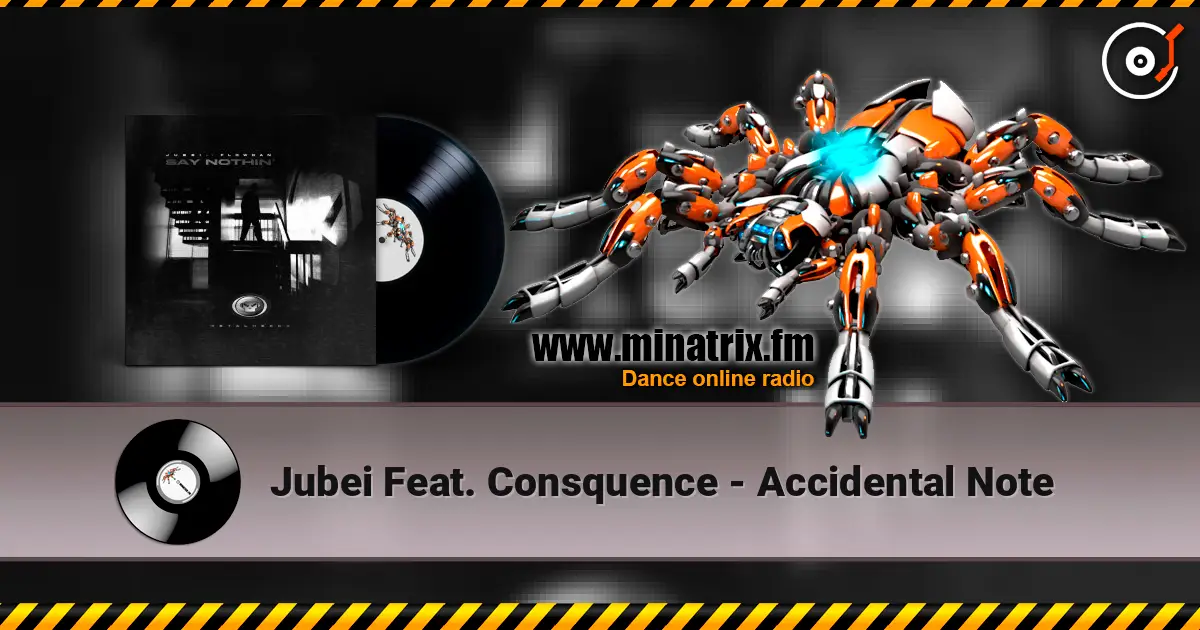 Jubei Feat. Consquence - Accidental Note listen online in high quality | Minatrix.FM