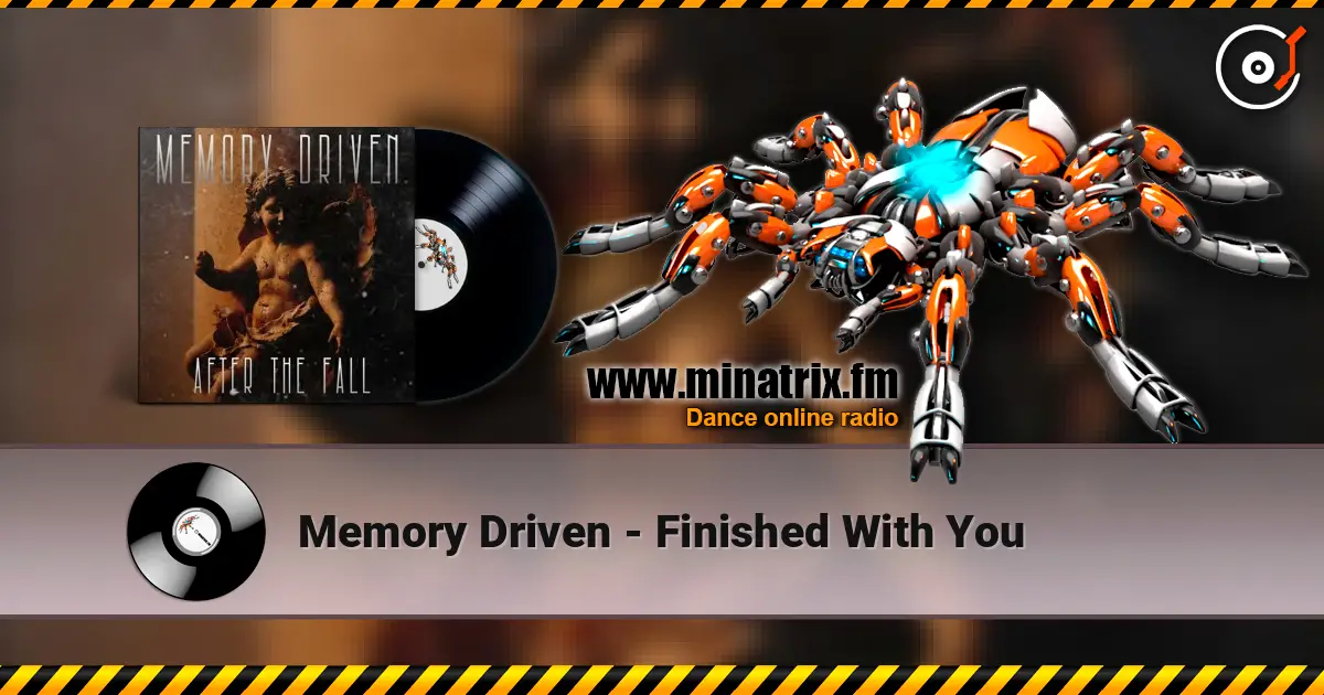 Memory Driven - Finished With You listen online in high quality | Minatrix.FM