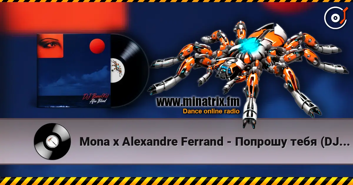 Mona x Alexandre Ferrand - Попрошу тебя (DJ Bars(Kz) Afro Radio Edit) listen online in high quality | Minatrix.FM