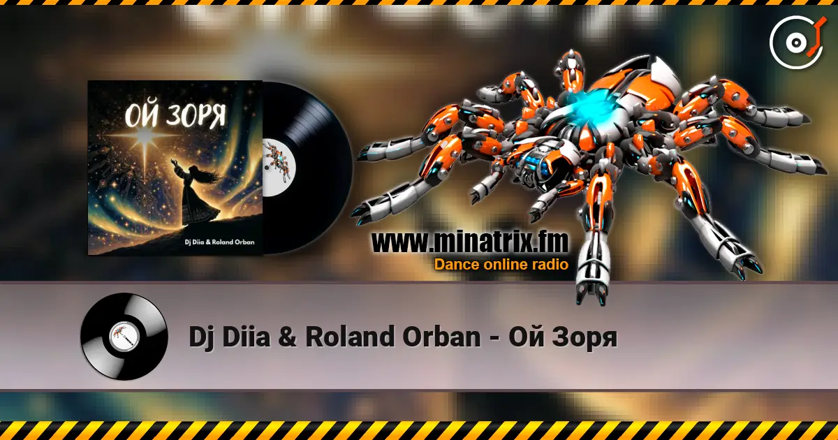 Dj Diia & Roland Orban - Ой Зоря listen online in high quality | Minatrix.FM