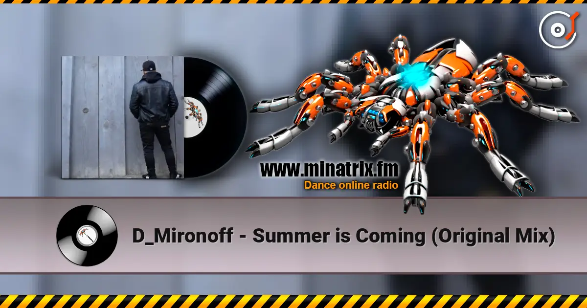 D_Mironoff - Summer is Coming (Original Mix) listen online in high quality | Minatrix.FM
