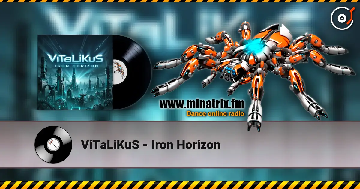 ViTaLiKuS - Iron Horizon listen online in high quality | Minatrix.FM