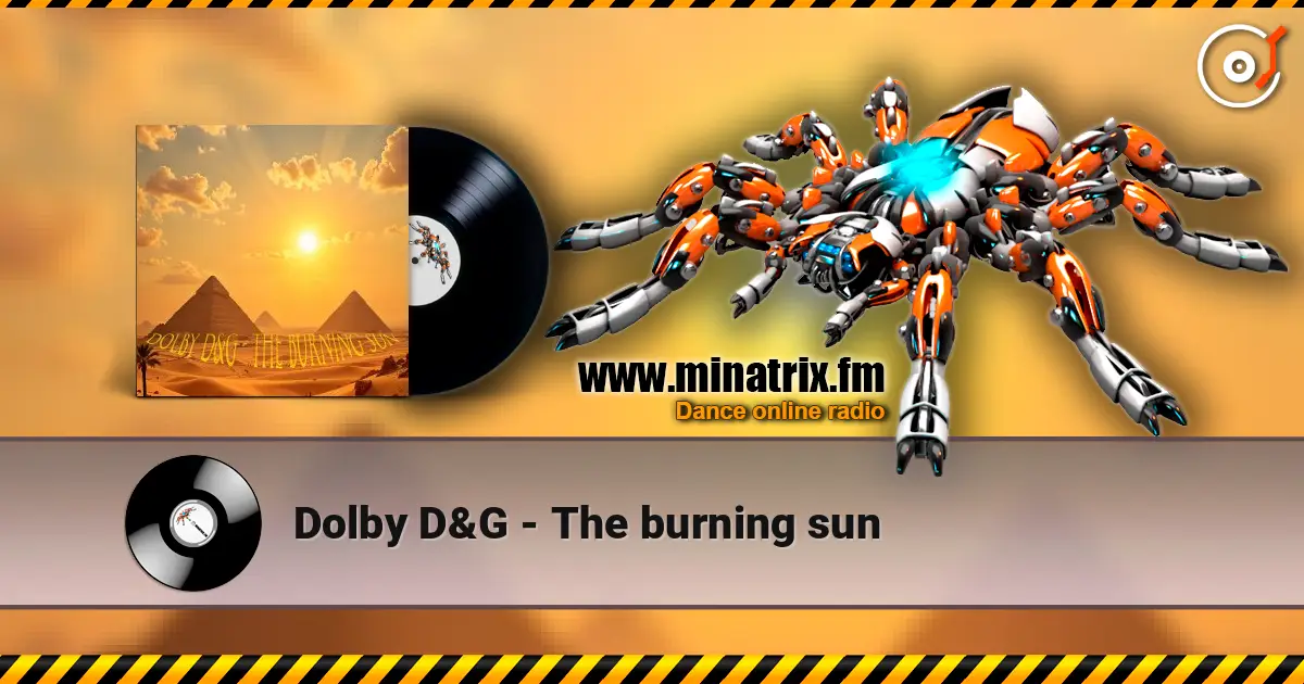 Dolby D&G - The burning sun listen online in high quality | Minatrix.FM